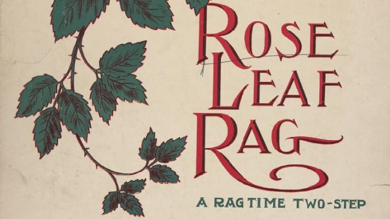 Rose Leaf Rag (1907) - Scott Joplin (With Score / Sheet Music)