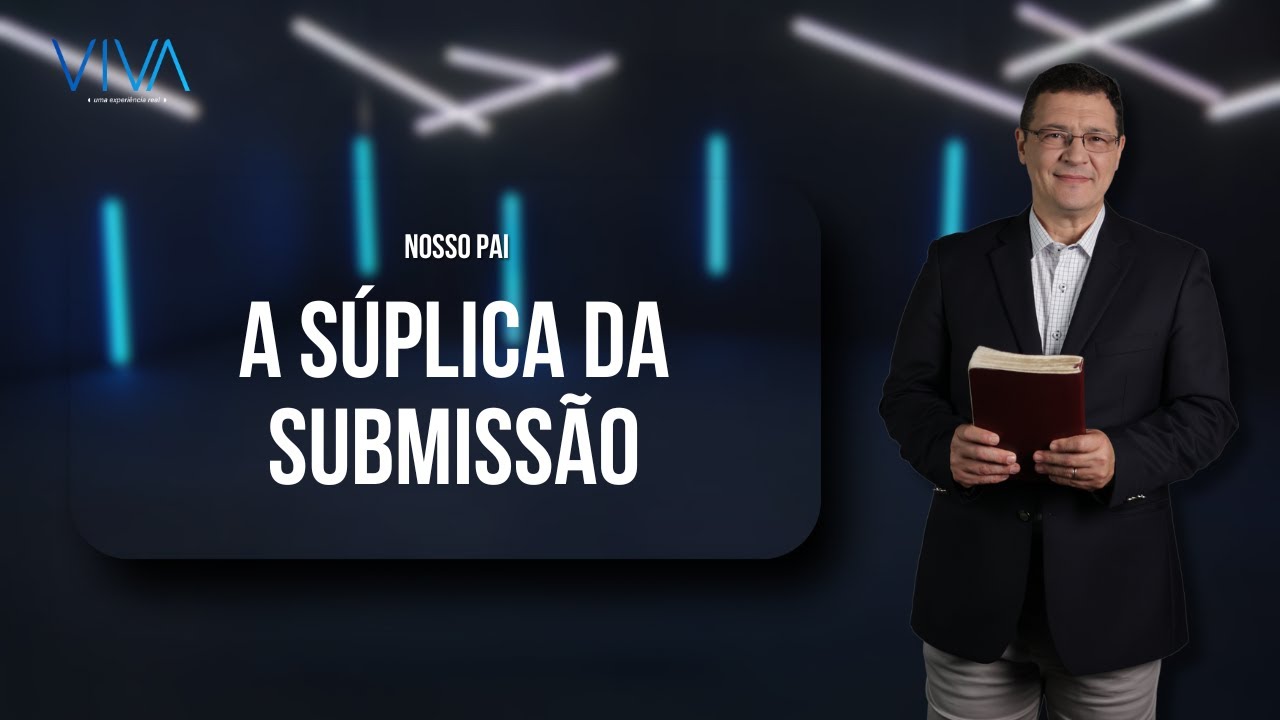 VIVA | A súplica da submissão | TV Novo Tempo