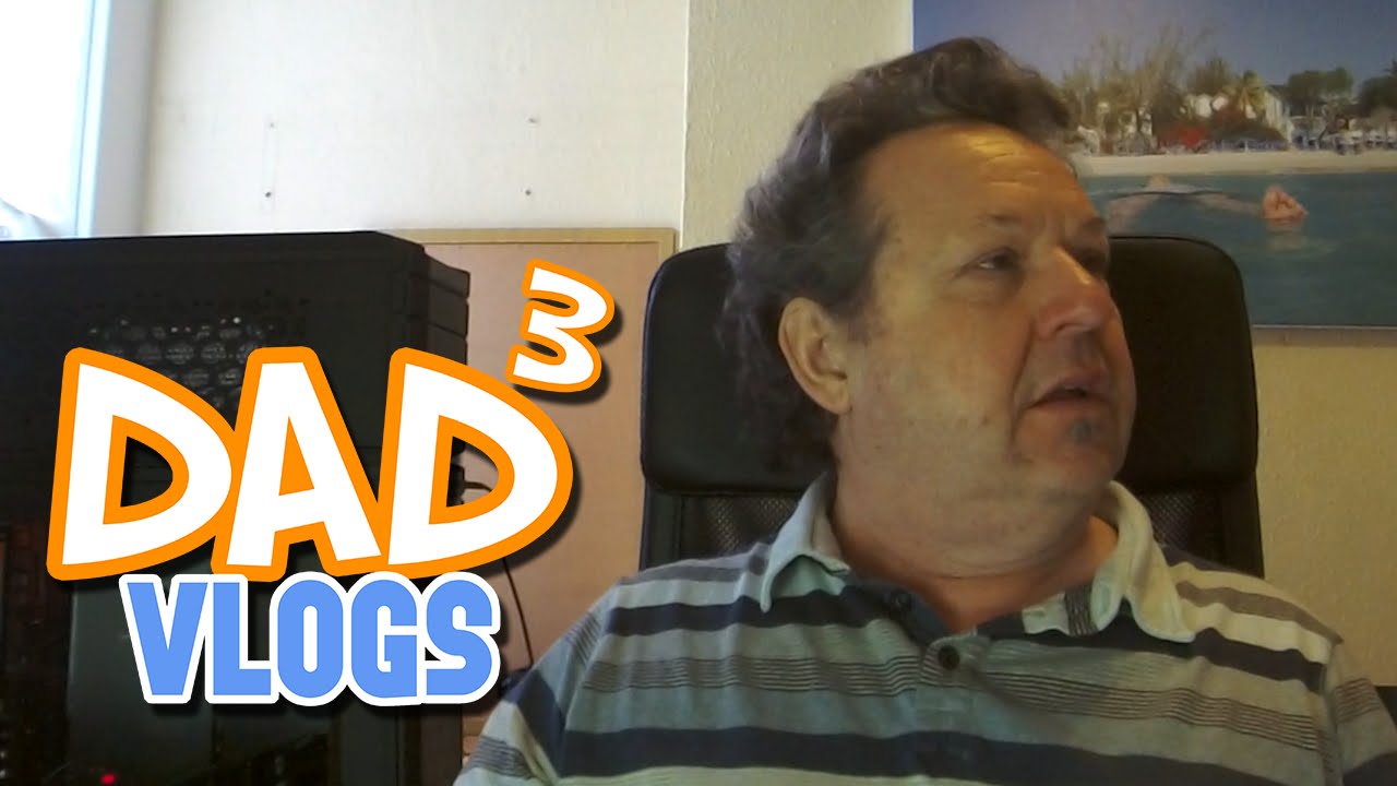Dad&sup3; Vlogs! - Vlog, Interrupted
