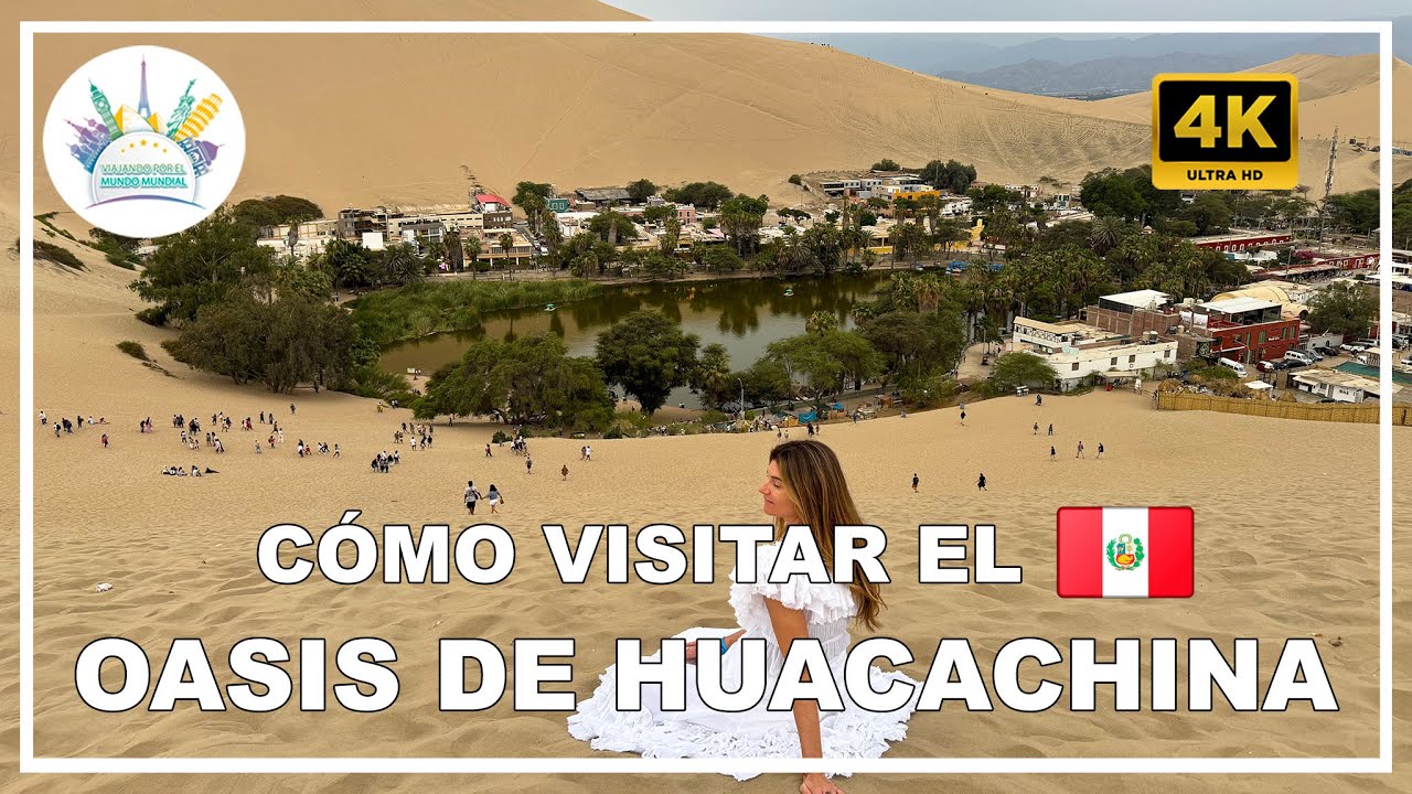 OASIS de HUACACHINA en Perú 🇵🇪: cómo visitarlo, cómo llegar y consejos