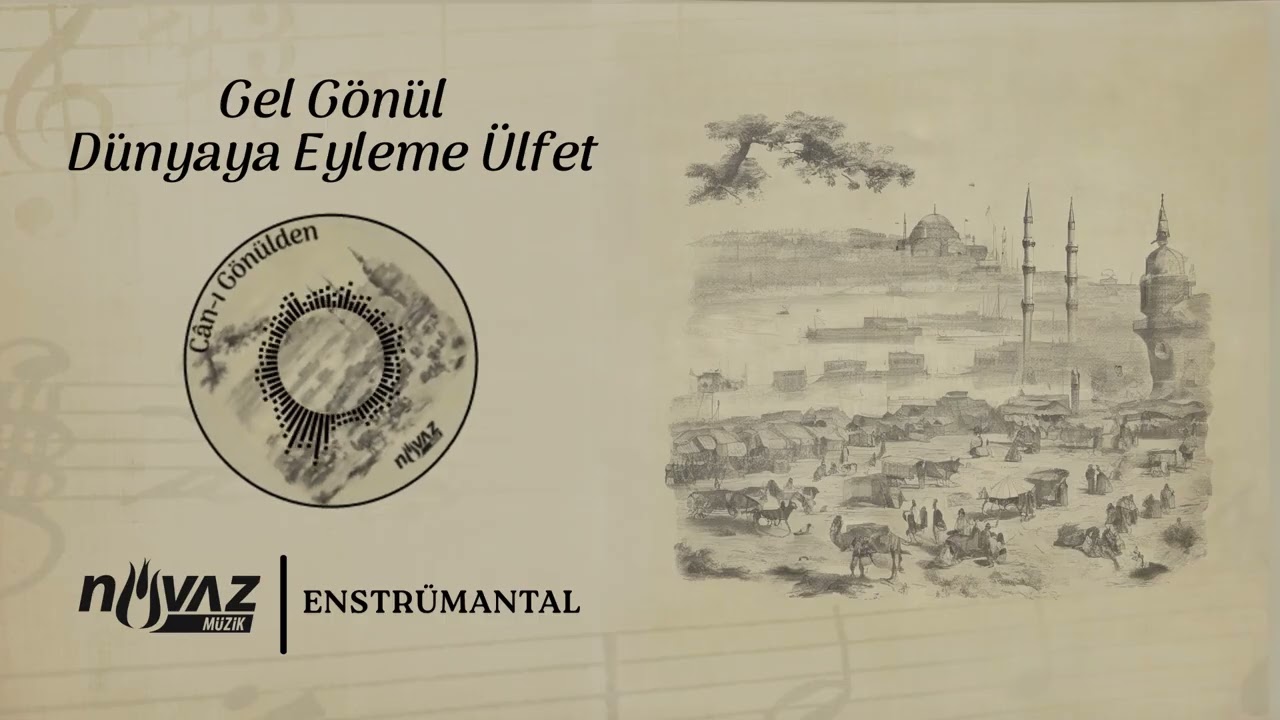 Gel Gönül Dünyaya Eyleme Ülfet | Enstrümantal | Fon Müziği