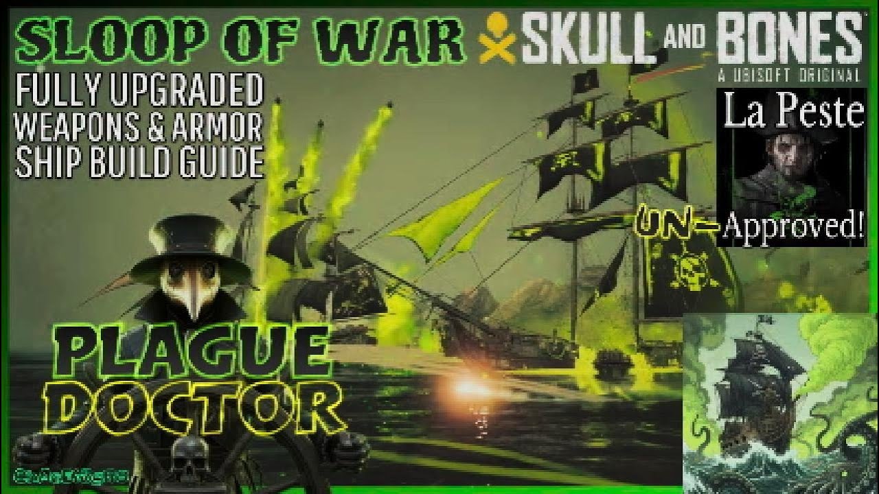 Skull and Bones ☠️ Sloop of War Fully Upgraded | Plague Doctor Ship Build