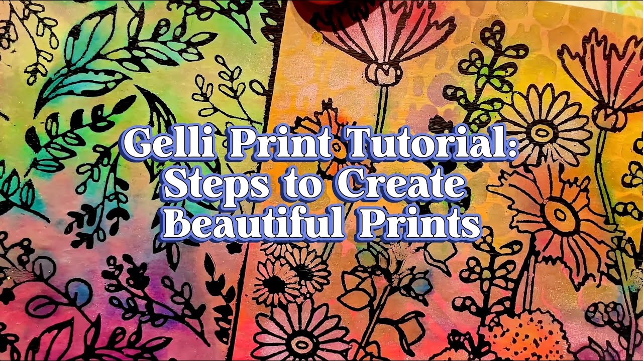 Gelli Print Tutorial: Steps to Create Beautiful Prints