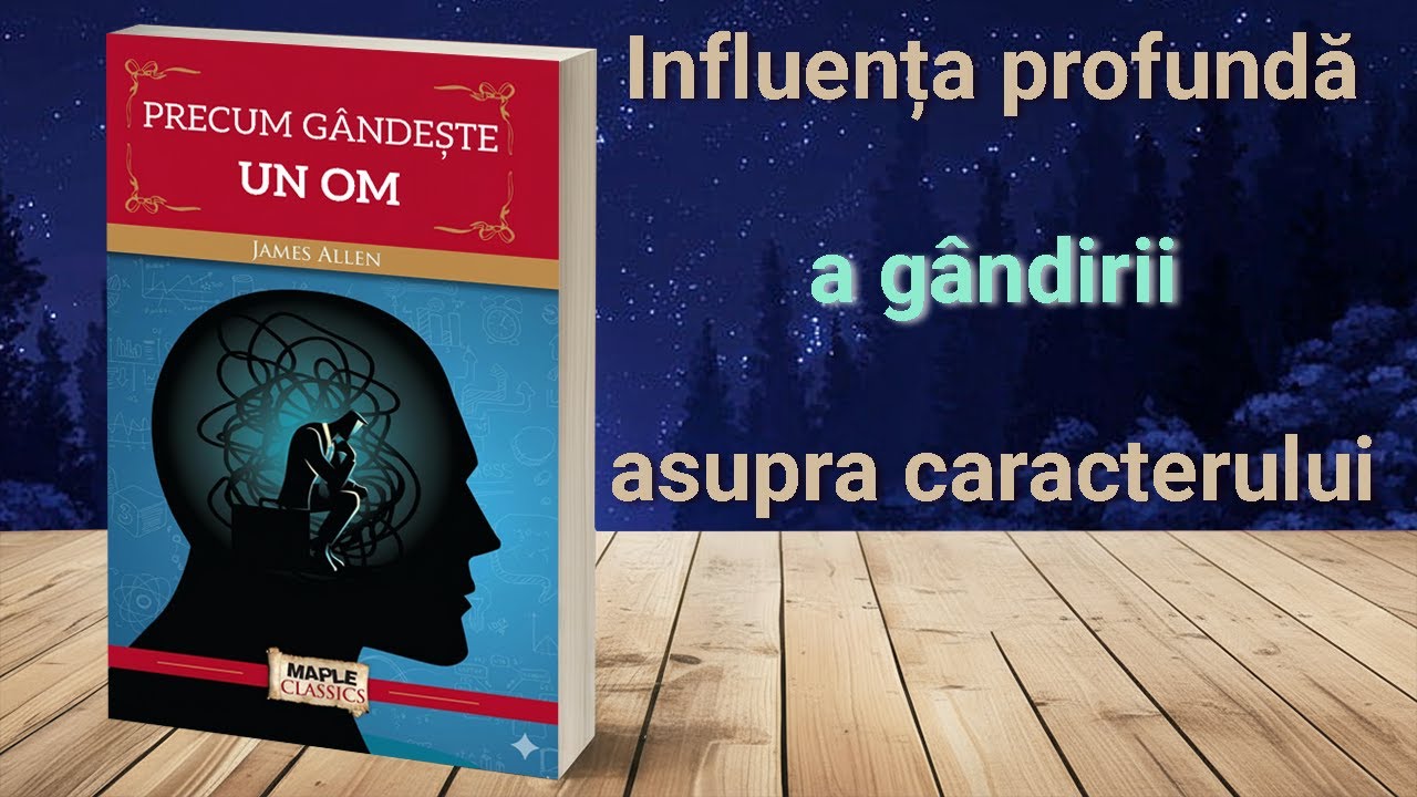 Precum gândește un om – Audiobook complet |  James Allen | Carte dezvoltare personală