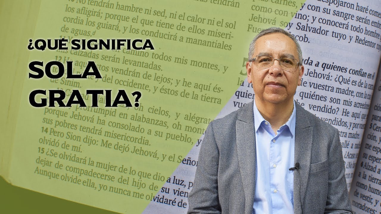 ¿Qué significa SOLA GRATIA? 🤲🏻 - Jairo Chaur