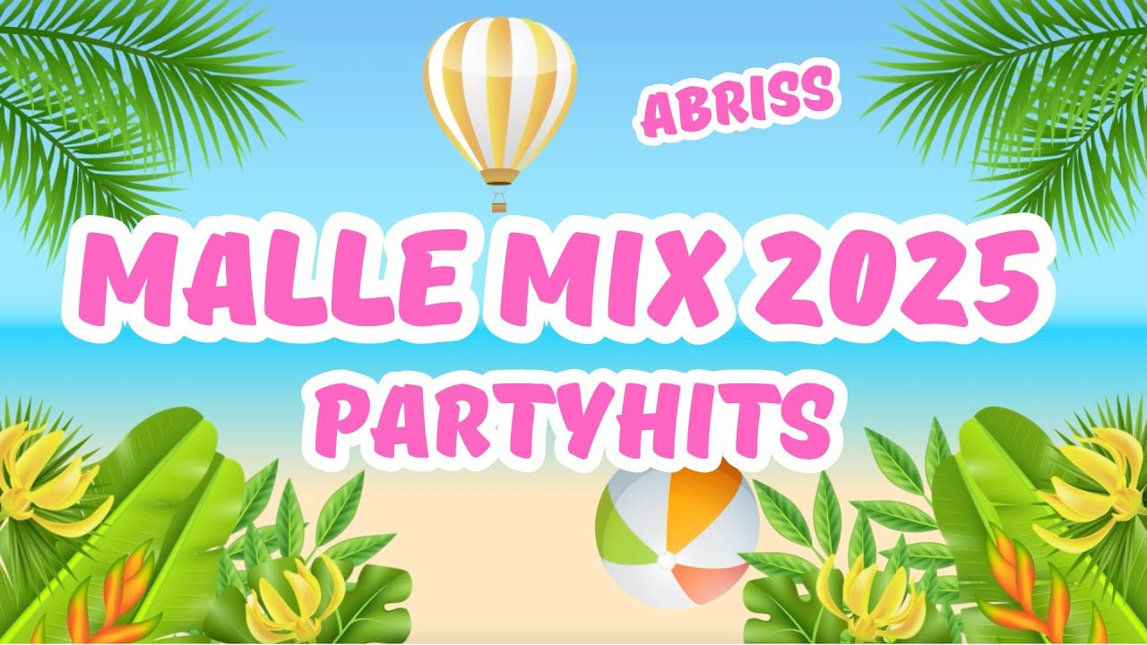 Malle Mix 2025 // Mallorca Party Hits // Hitmix