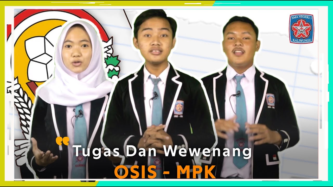 TUGAS DAN WEWENANG OSIS MPK