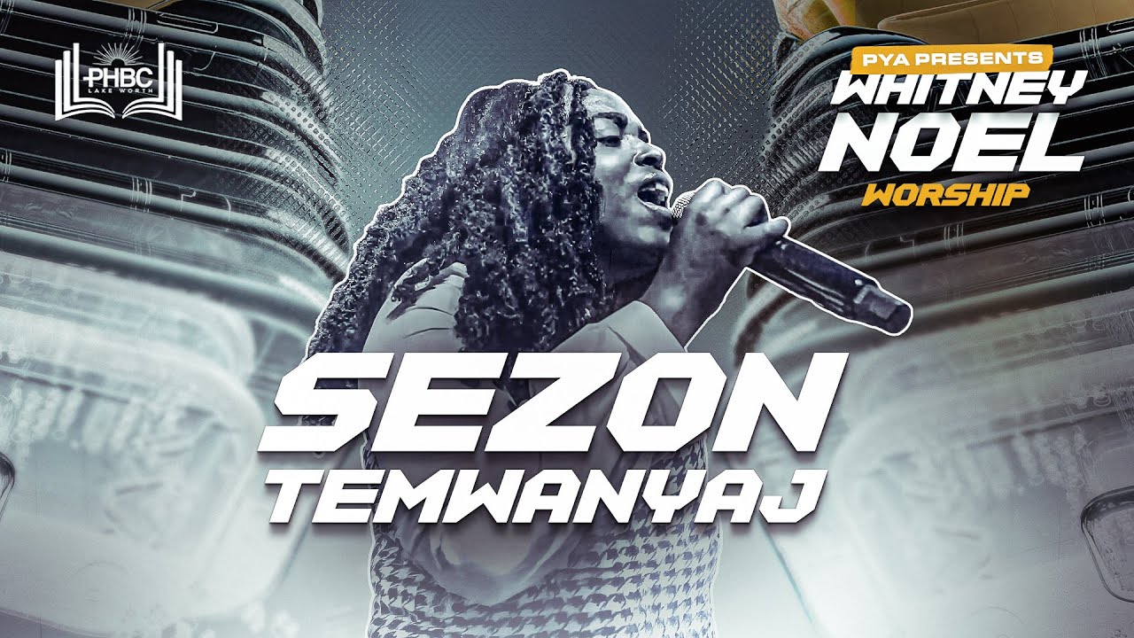 Sezon Temwanyaj | Montay yo pa ka kanpe | Worship | Whitney Noel