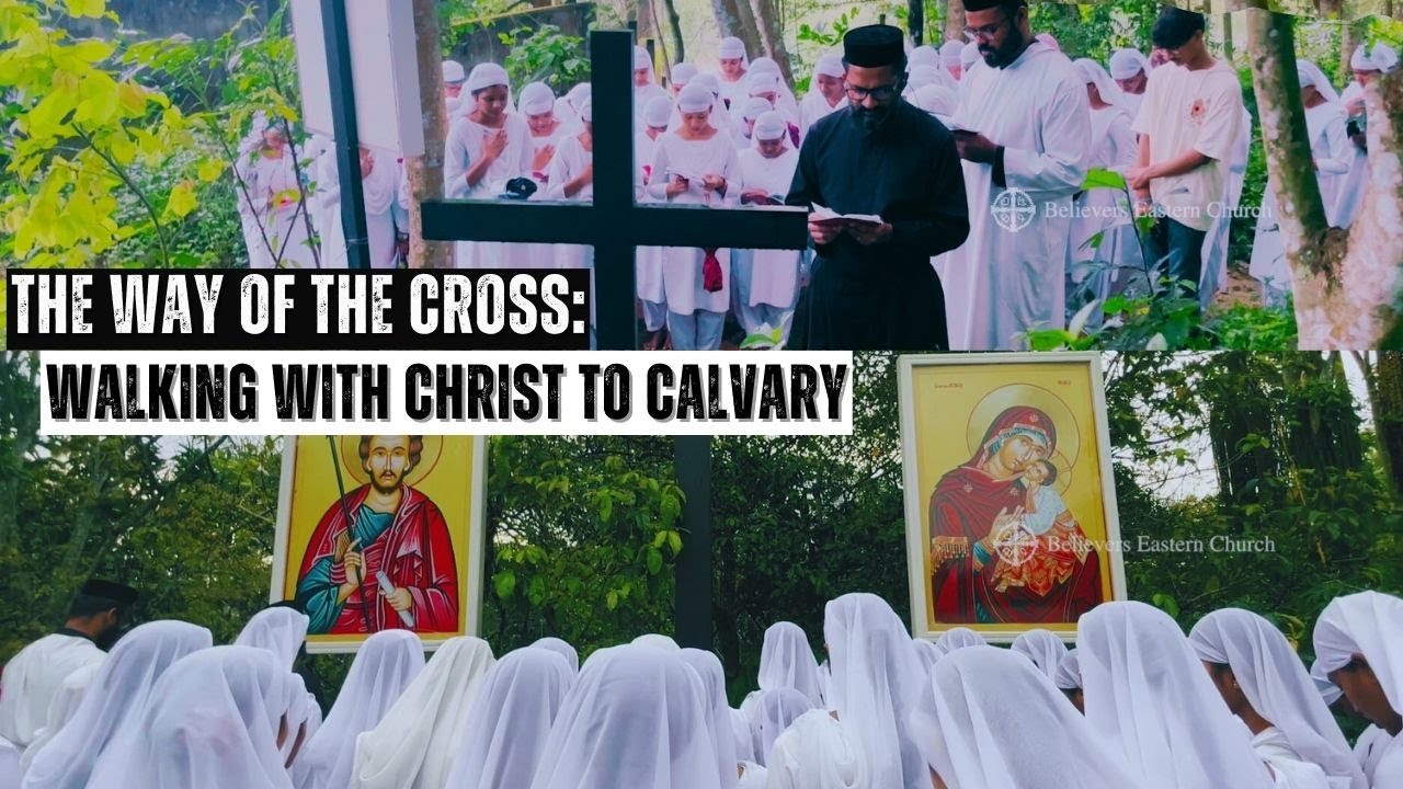 The Way of the Cross: Walking with Christ to Calvary