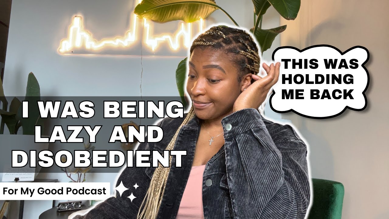 Laziness, Perfectionism and Disobedience | Christian Millennial Conversations
