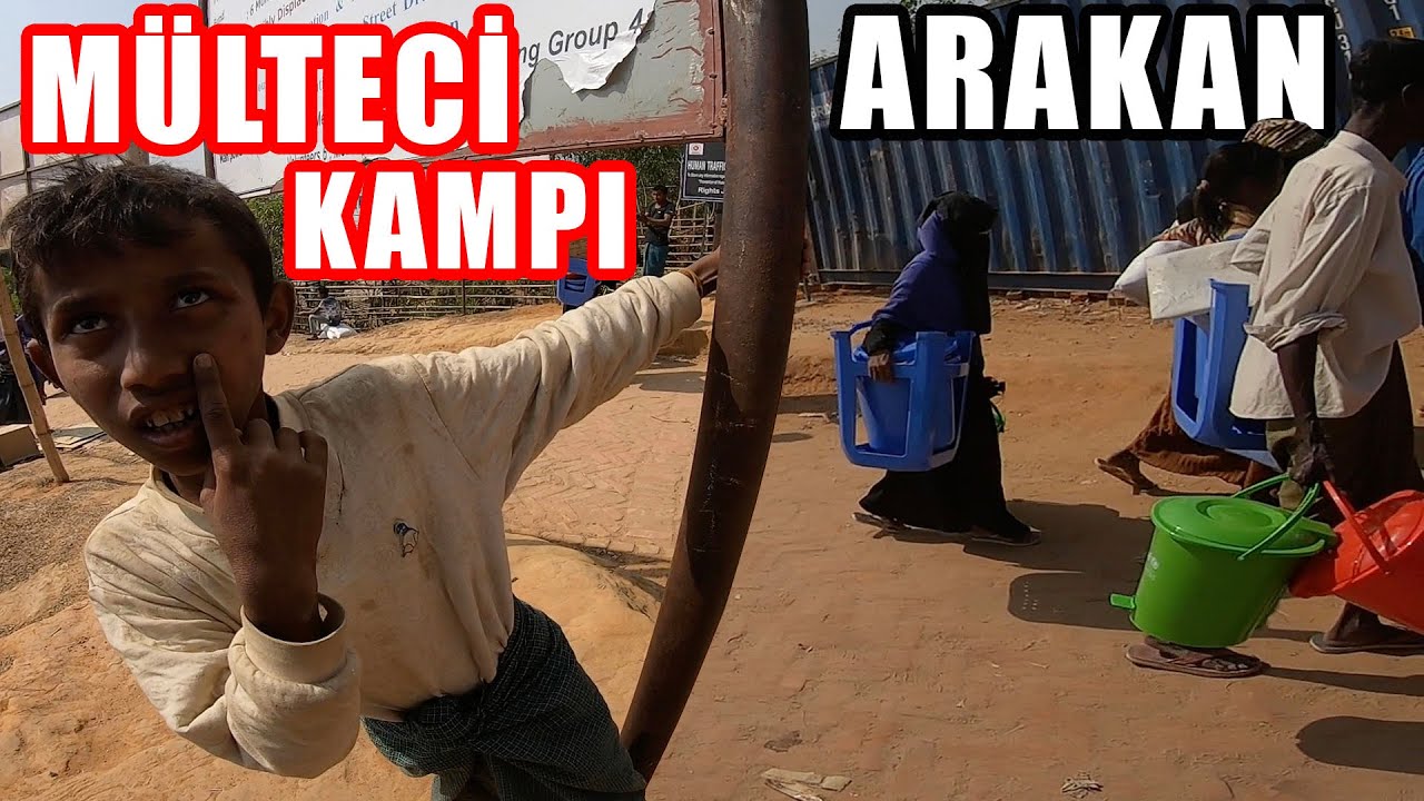 MÜLTECİ KAMPINA GİRDİK !! BANGLADEŞ-ARAKAN ~234