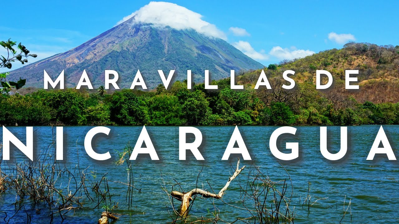 MARAVILLAS DE NICARAGUA Mejores Lugares para Visitar en Nicaragua
