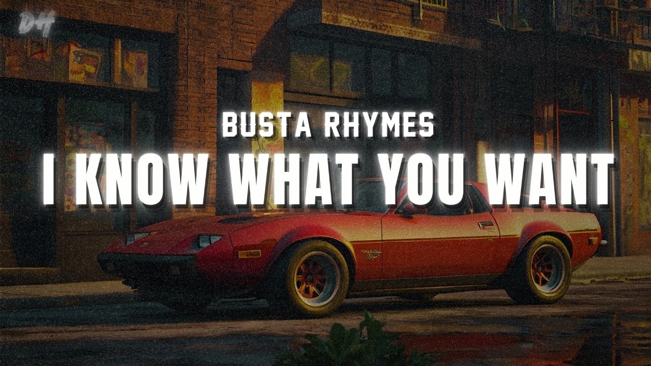 Busta Rhymes, Mariah Carey - I Know What You Want (Lyrics)