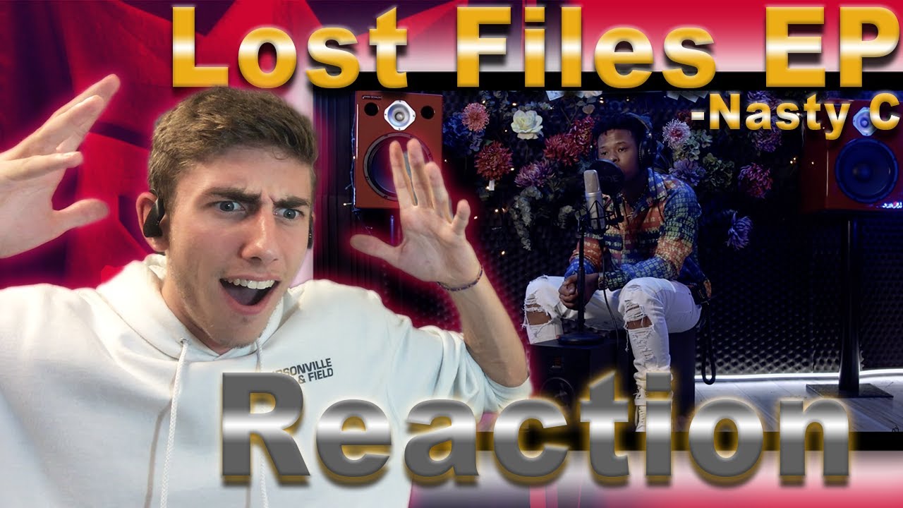WHO HURT HIM!? Lost Files(EP) -Nasty C *REACTION!*
