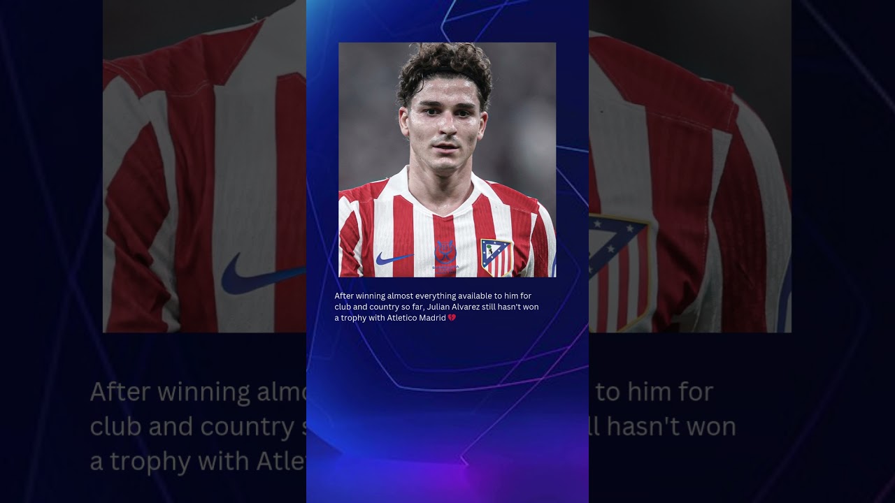 Julian Alvarez still hasn't won a trophy with Atletico Madrid 💔