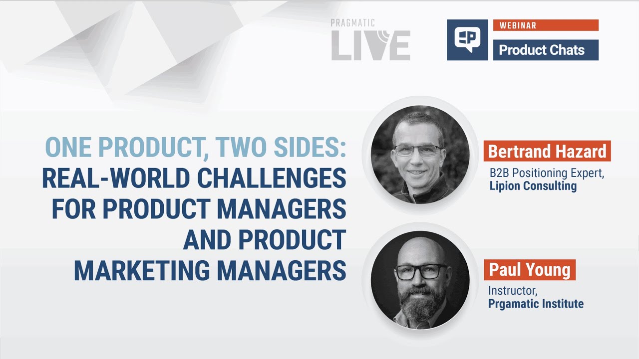 One Product, Two Sides: Real-World Challenges for Product Managers and Product Marketing Managers