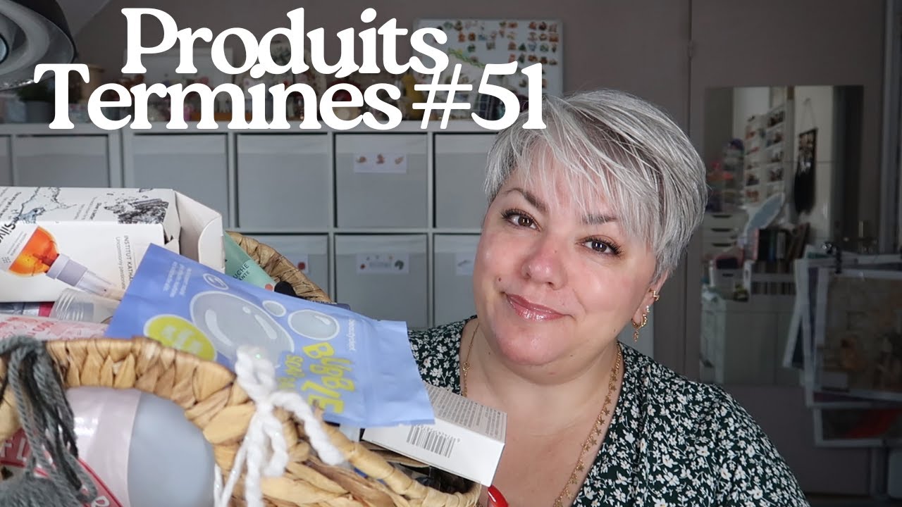 🚮PRODUITS TERMINES #51