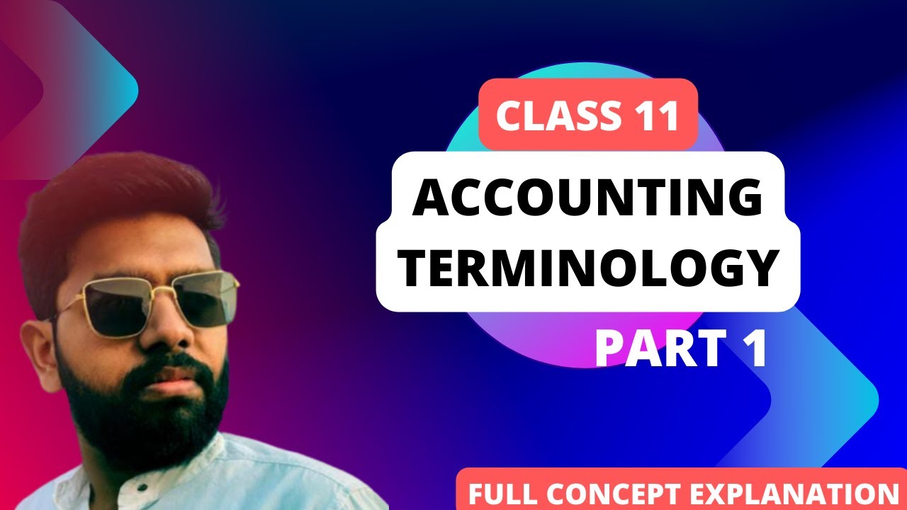 Basic Accounting Terms - Introduction | Class 11 Accounts | In Bengali |  2023-2024 |