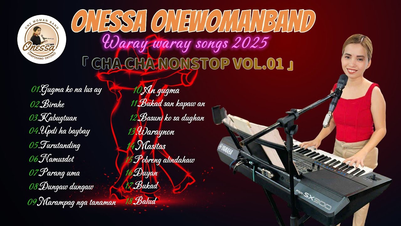 📌🎶ONESSA ONEWOMANBAND🎶📌✨|CHA-CHA Nonstop✨ 💕WARAY WARAY Songs Collection 2025💕