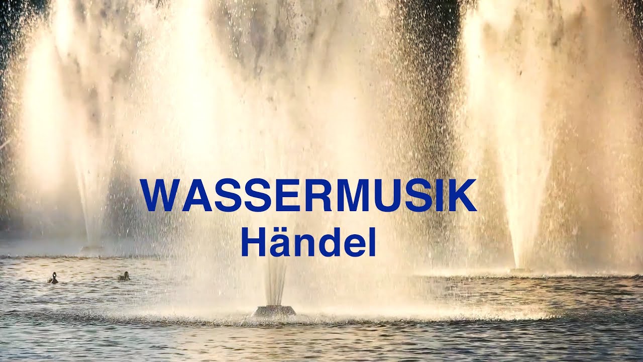 Wassermusik AIR💧H&Auml;NDEL 🎻💧 CULTURE & CLASSICS  - Best of Klassik die man h&ouml;ren muss