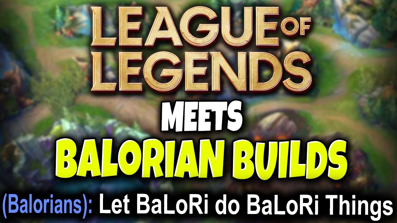 This is what happens when League of Legends meets BaLoRian Build MONSTERS 🔥 LoL Season 10 OP Montage