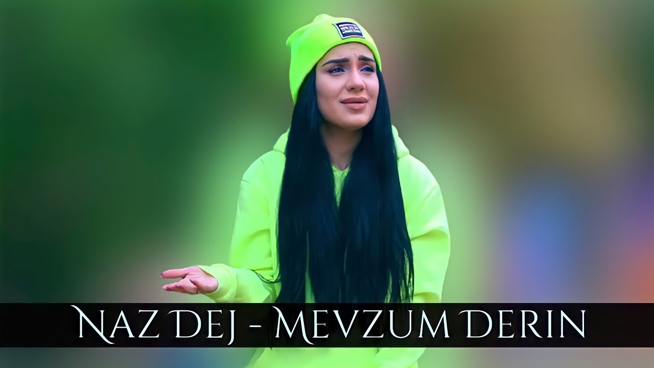 Naz Dej - Mevzum Derin
