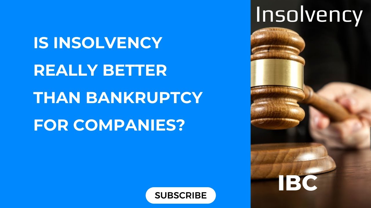 Is Insolvency Really BETTER Than Bankruptcy for Companies?