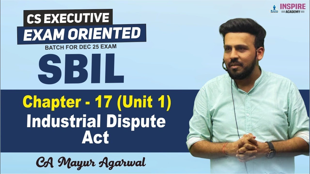 CS Executive SBIL | Industrial Dispute Act lec 1 | Revision | Dec 25 |CA Mayur Agarwal