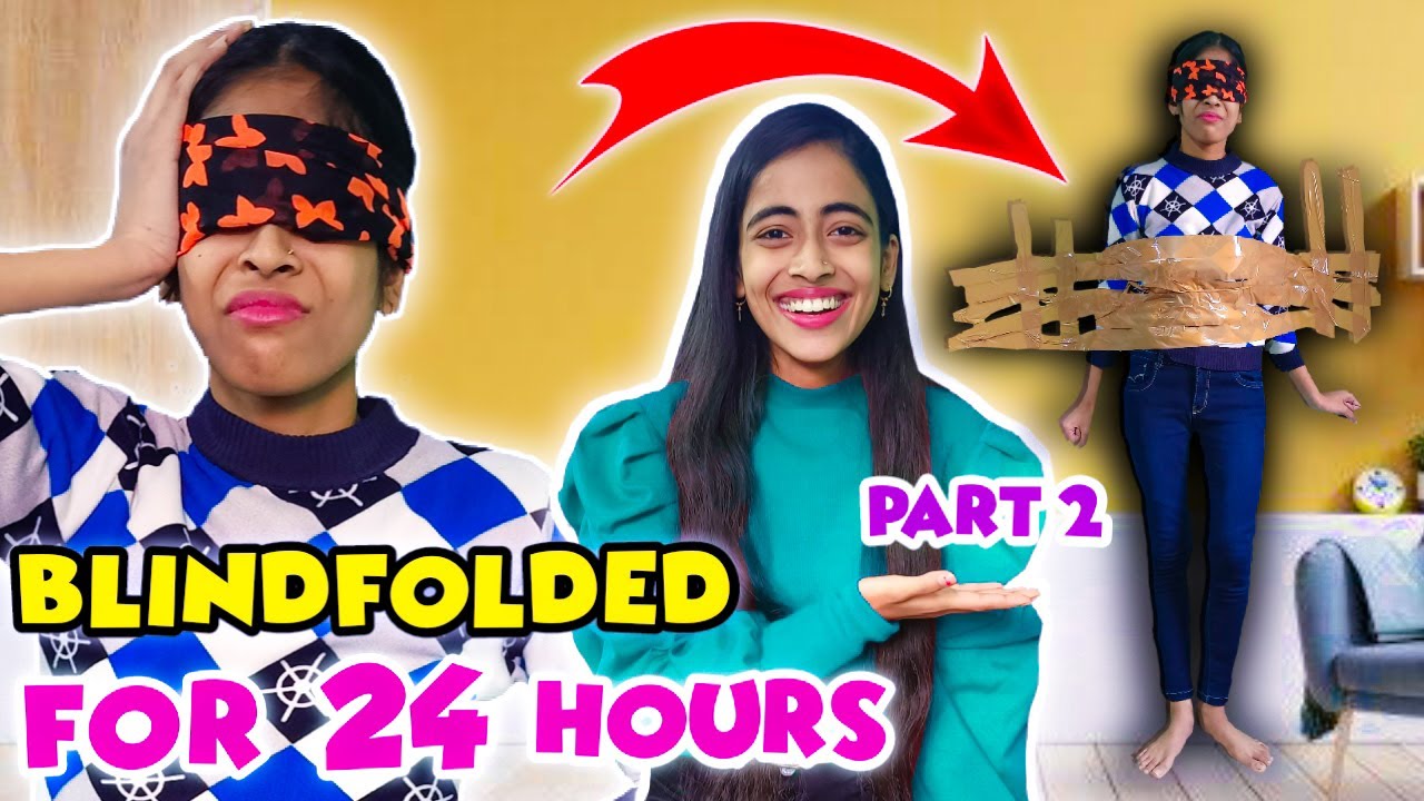 BLINDFOLDED FOR 24 HOURS CHALLENGE (PART 2)|*revenge le liya😂*||Keshari Sisters
