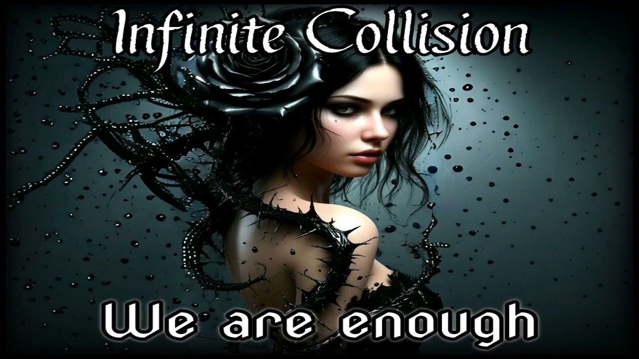 Infinite Collision - We are enough