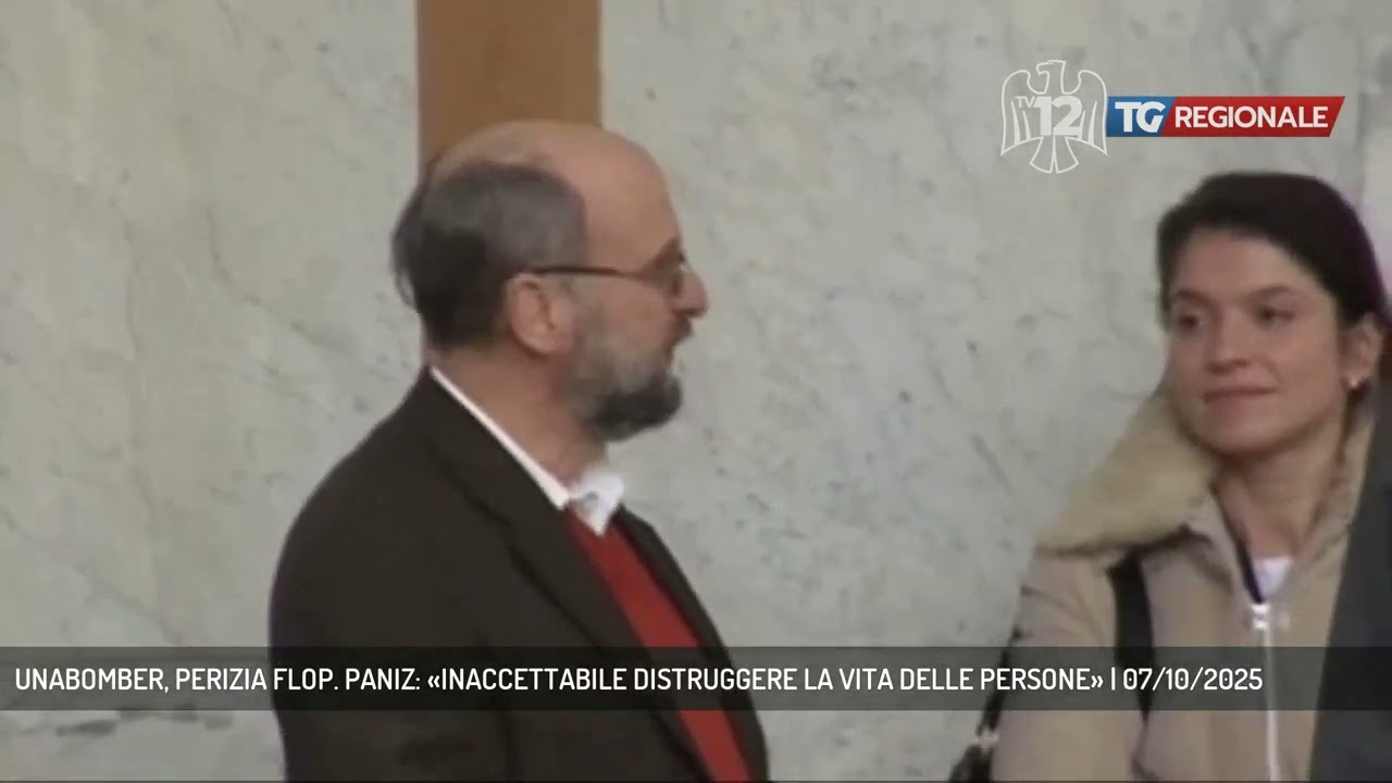 UNABOMBER, PERIZIA FLOP. PANIZ: &laquo;INACCETTABILE DISTRUGGERE LA VITA DELLE PERSONE&raquo; | 07/10/2025