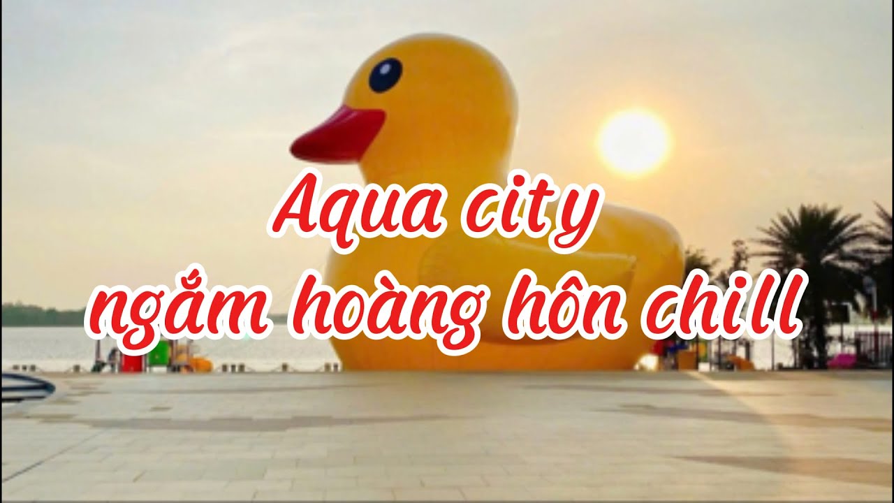 Ngắm hoàng hôn mát mẽ tại Aqua City ngày cuối tuần 