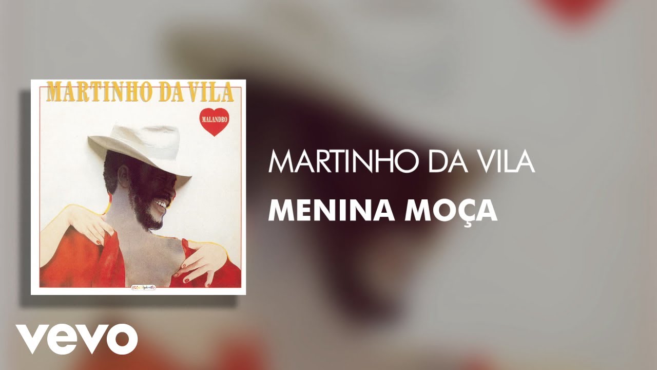 Martinho Da Vila - Menina Moça (Áudio Oficial)
