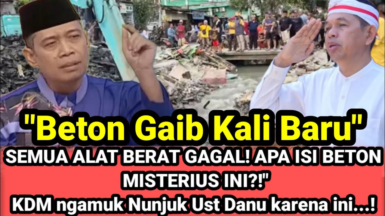 KDM Ngamuk‼️Alat Berat Gagal Bongkar Beton Misterius Kali Baru &ndash; Ustadz Danu Buka Fakta Gaib ini...!