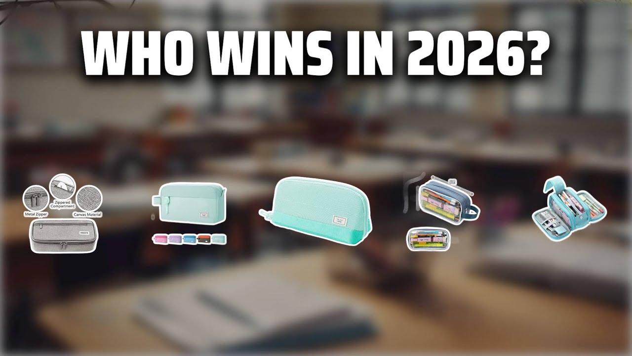 The Top 5 Best Pencil Bag in 2026 - Must Watch Before Buying!