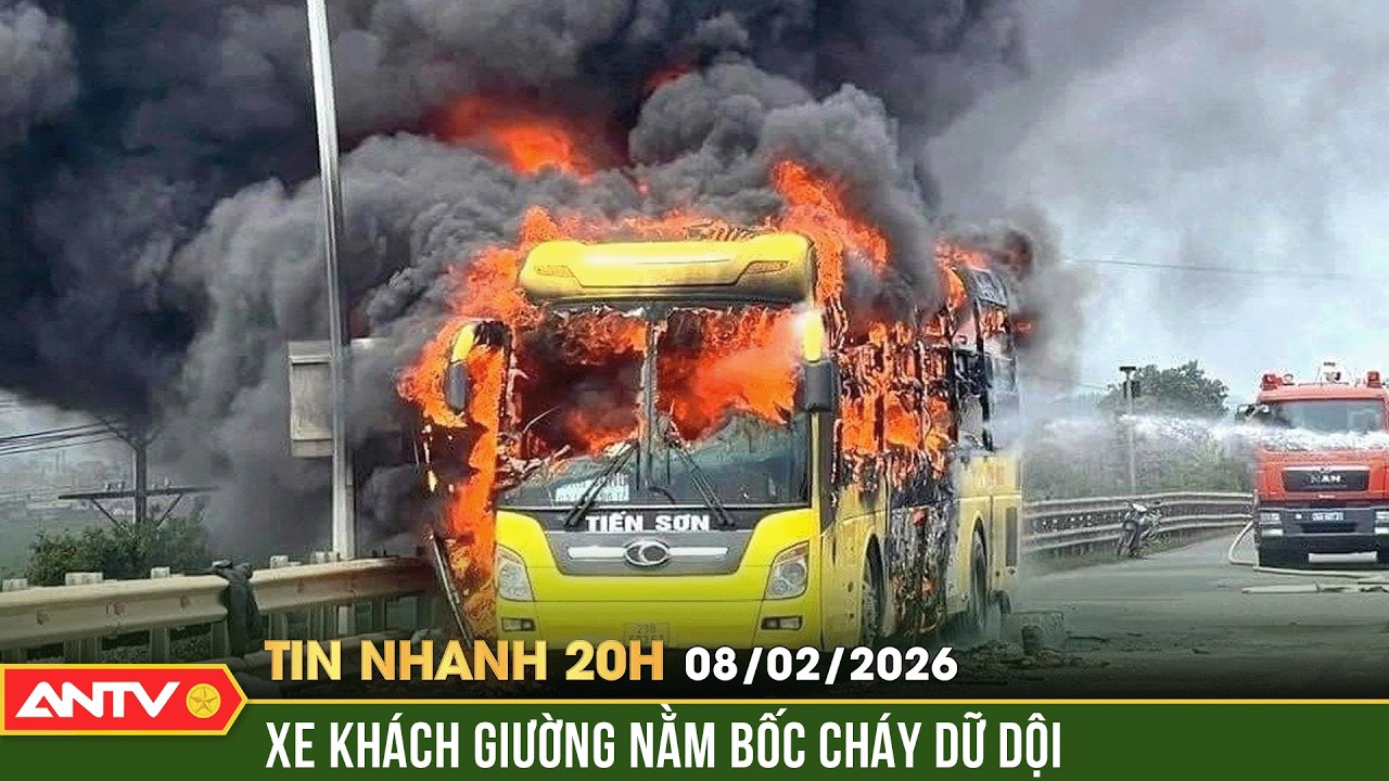 Tin nhanh 20h ngày 8/2: Xe khách giường nằm bị lửa 
