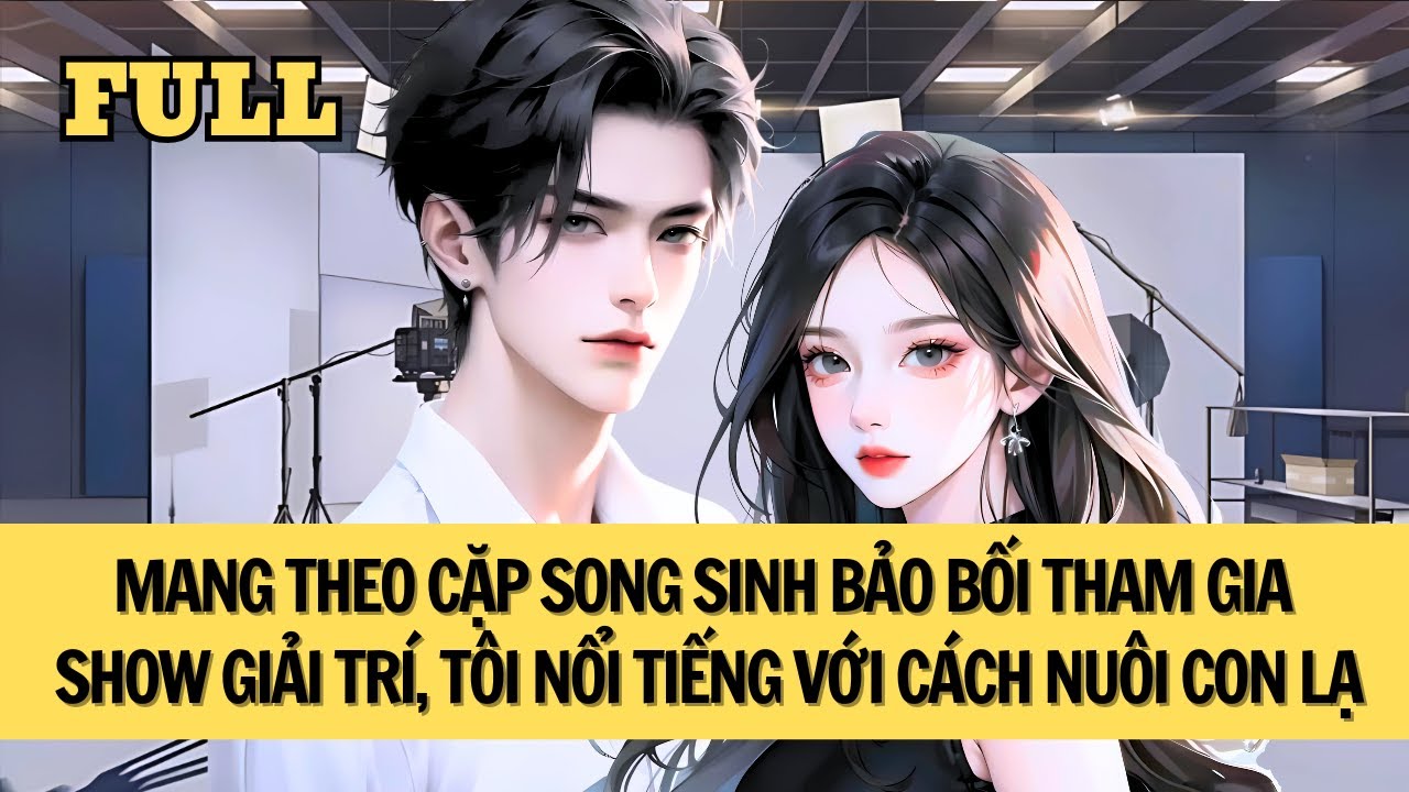 [FULL REVIEW] MANG THEO HAI CỤC CƯNG SONG SINH THAM GIA SHOW GIẢI TRÍ, TÔI TRỞ NÊN NỔI TIẾNG.