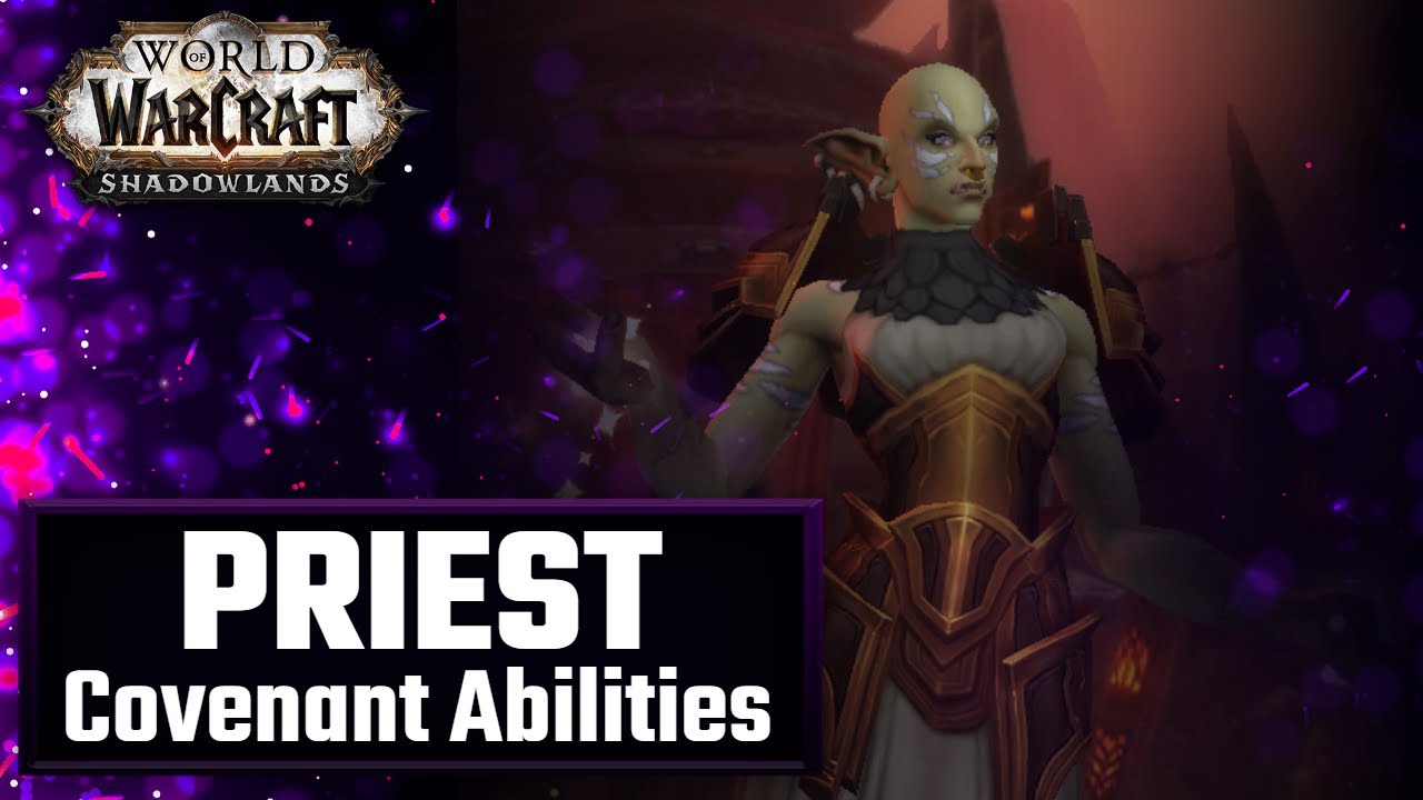 Covenant Priest Abilities | World of Warcraft Shadowlands Discipline/Holy/Shadow