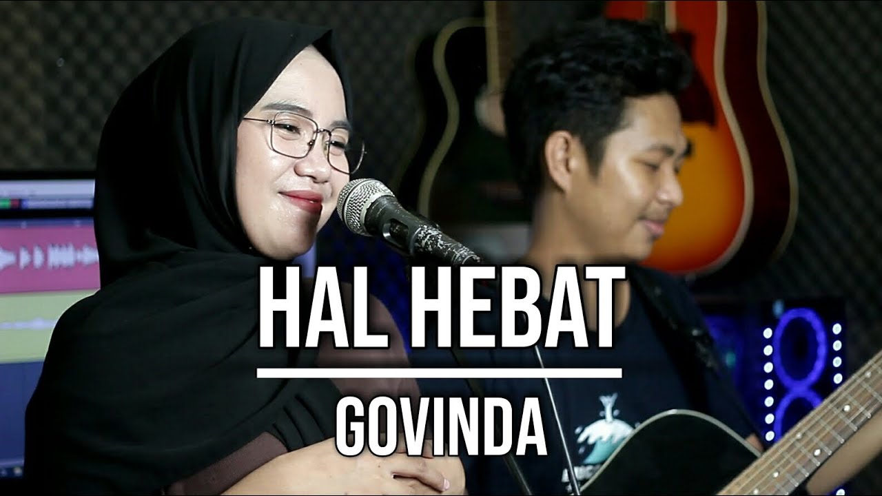 HAL HEBAT - GOVINDA (LIVE COVER INDAH YASTAMI)