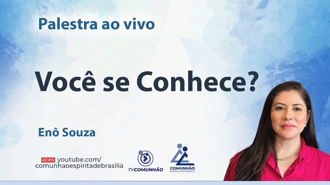 VOCÊ SE CONHECE? - Enô Souza [PALESTRA ESPÍRITA]