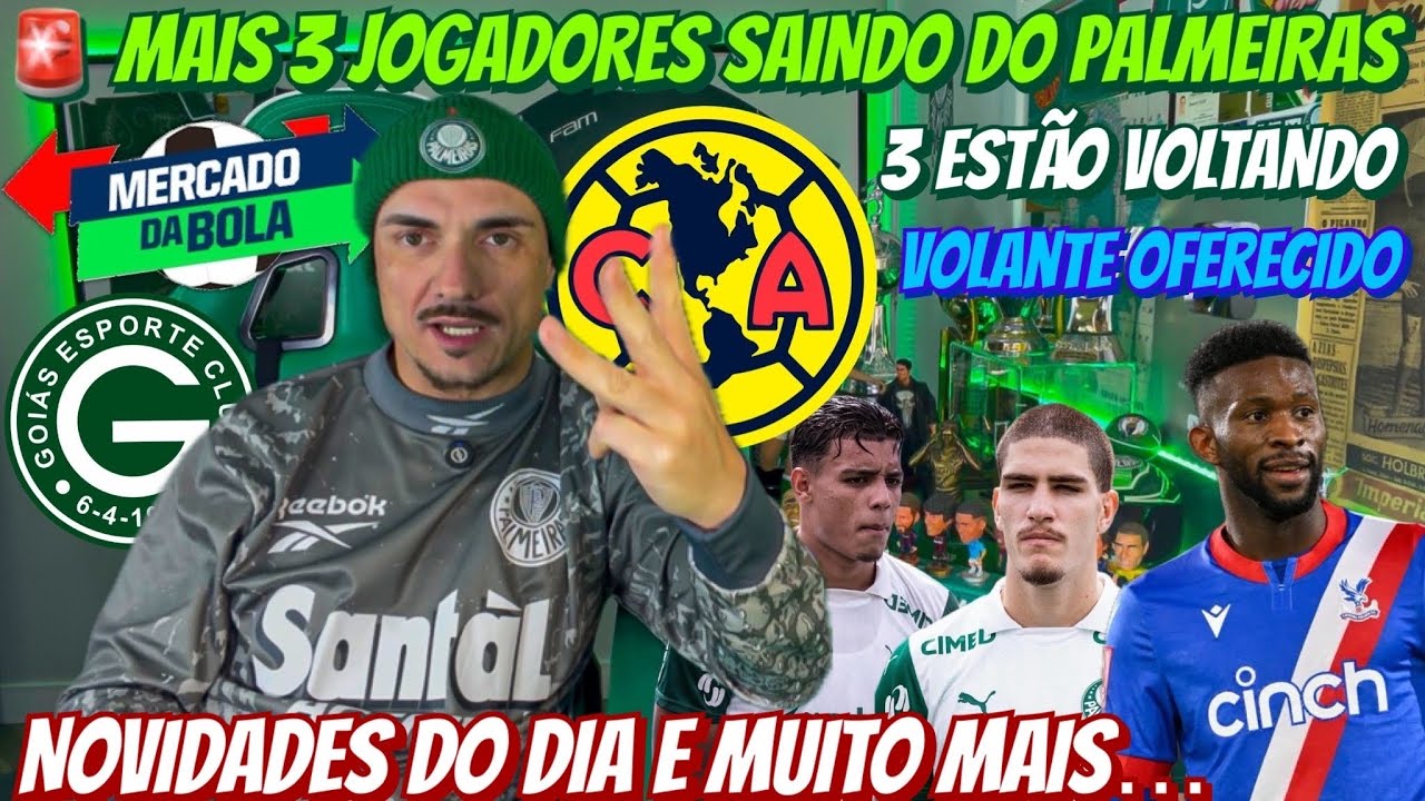 🚨 +3 JOGADORES SAINDO DO PALMEIRAS | 3 ESTÃO VOLTANDO | NEGÓCIO COM GOIÁS | COLOMBIANO OFERECIDO E+