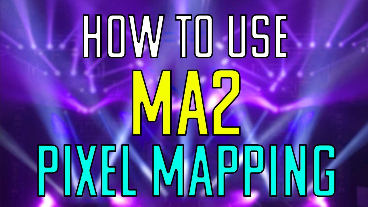 Pixel Map Like A Pro 😎 GrandMA2 Tutorial