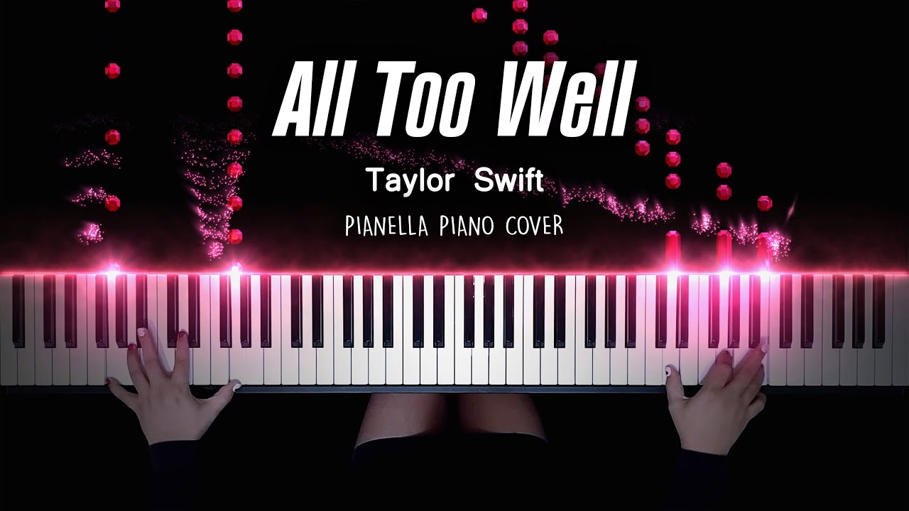 Taylor Swift - All Too Well | Piano Cover by Pianella Piano