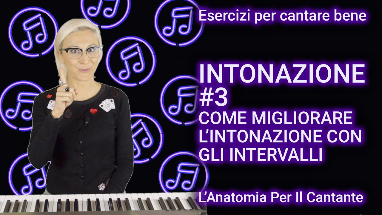 INTONARE LA VOCE #3 - COME MIGLIORARE L'INTONAZIONE CON GLI INTERVALLI - Esercizi per cantare bene