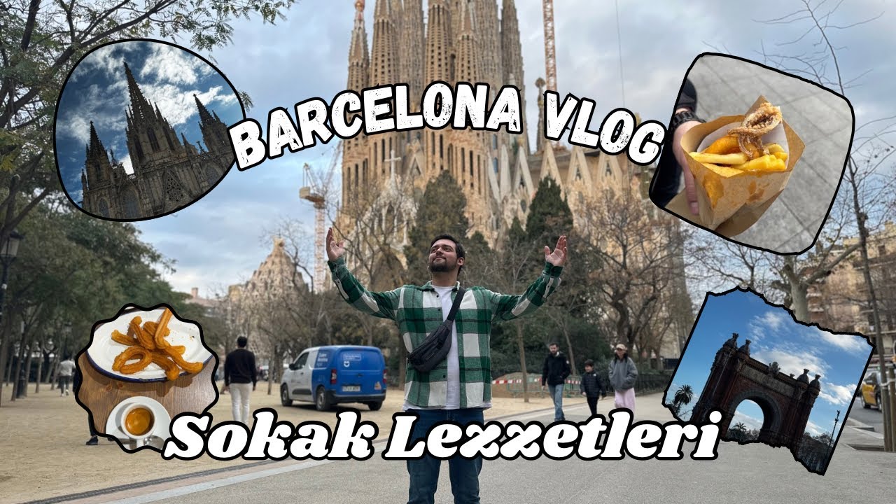 Barcelona Vlog ve Sokak Lezzetleri