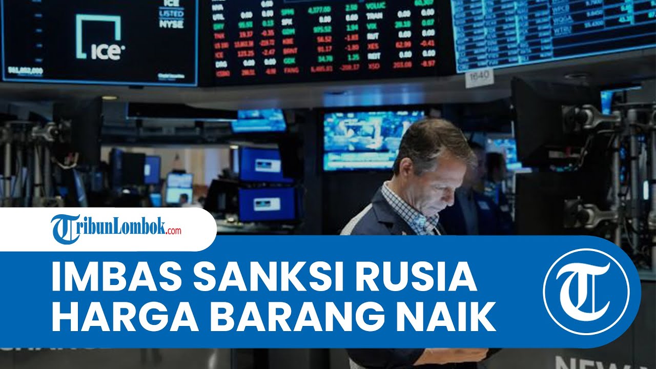 Imbas Sanksi AS dan Barat ke Rusia Harga Barang-barang Melonjak Tinggi di Sejumlah Negara Eropa