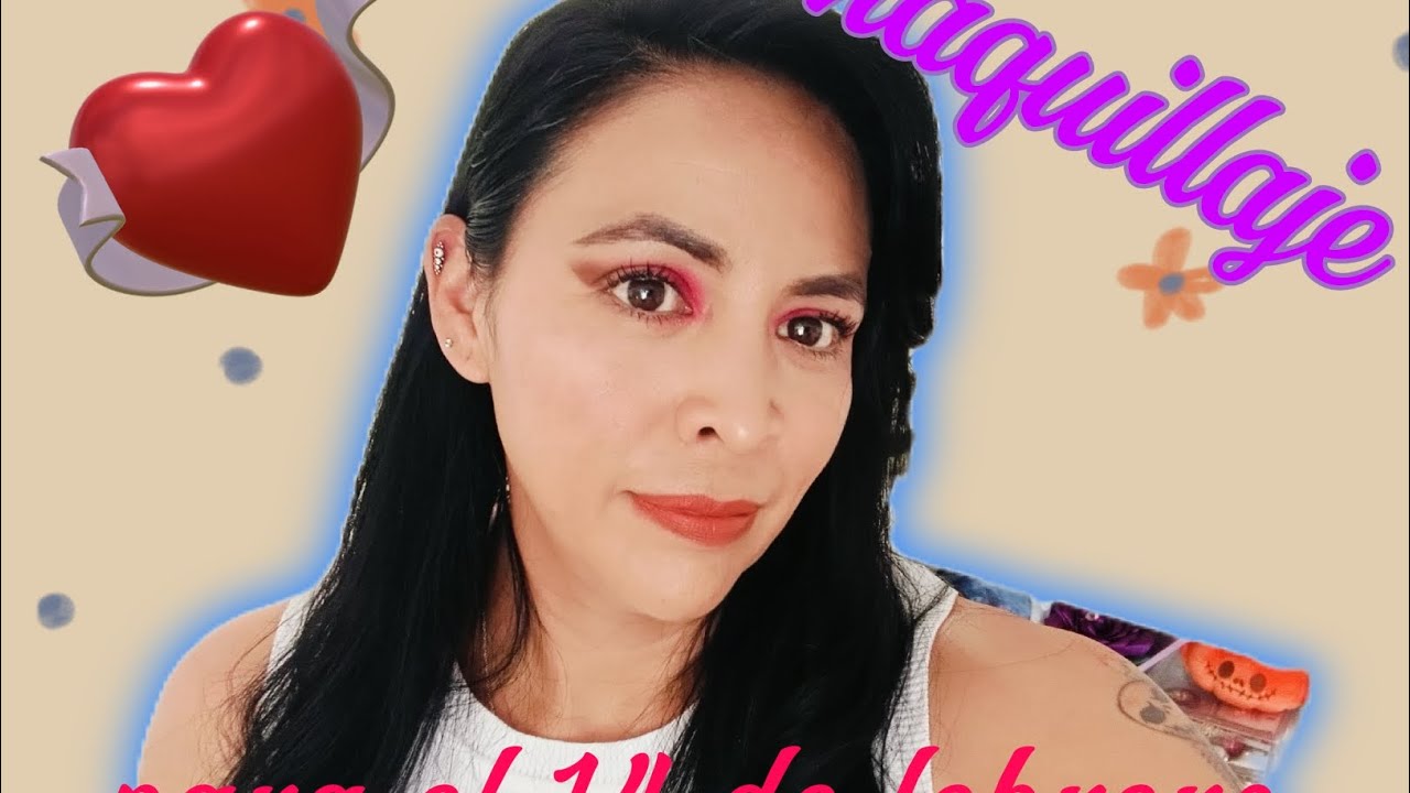 💖💖MAQUILLAJE PARA SAN VALENTIN 💞💕