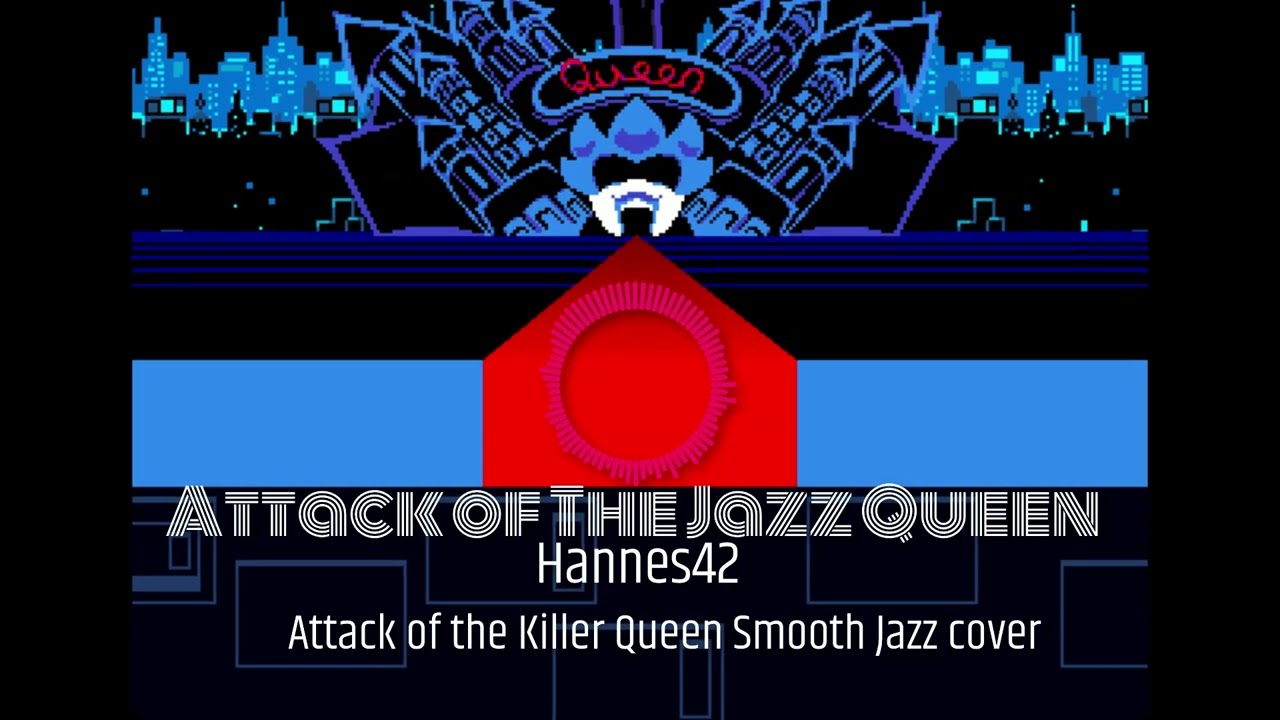 Attack of The Killer Queen but it's Smooth Jazz