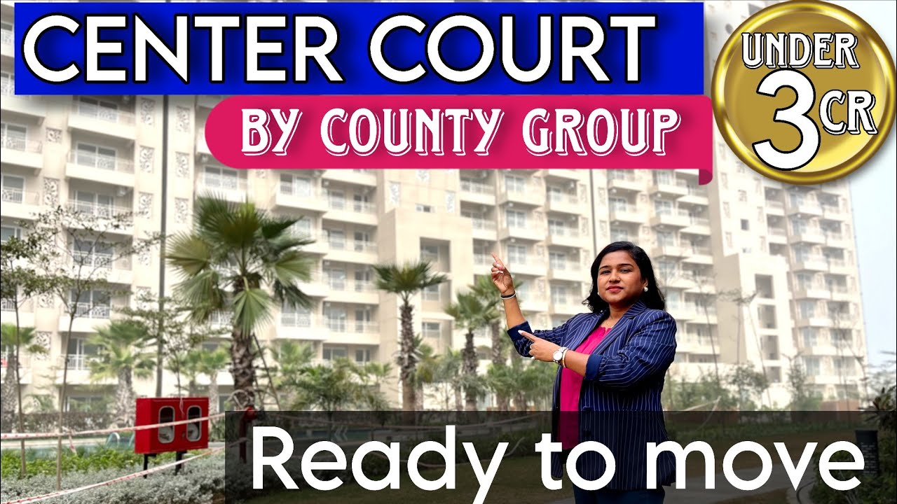 County Center Court 88a Gurgaon || Ready to move luxury || Sonam Gupta