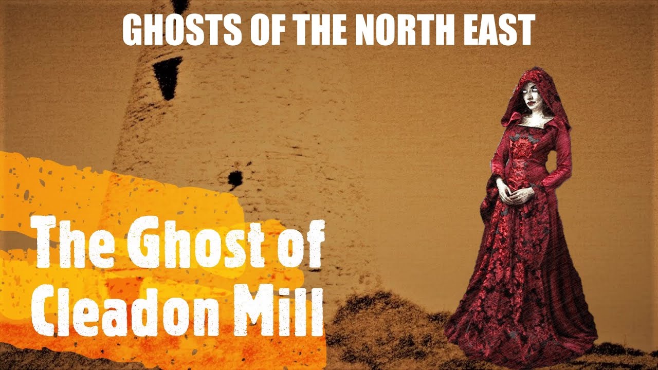 The Ghost of Cleadon Mill